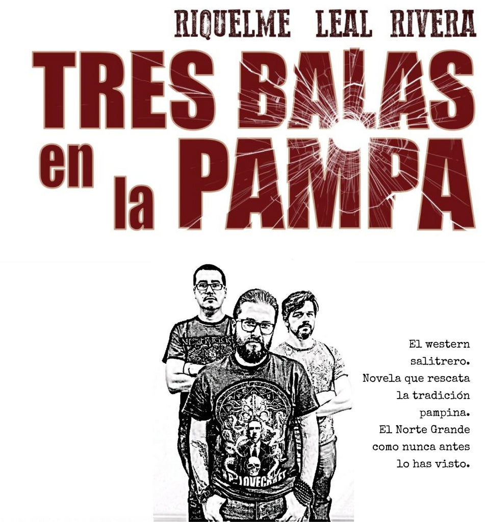 #TheLibroShow "Tres balas en la pampa": El indómito y salvaje norte chileno