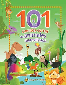 101 Cuentos Cortos de Animales Maravillosas