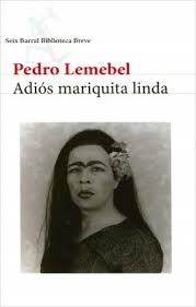 Adios Mariquita Linda / Pedro Lemebel