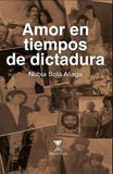 Amor en Tiempos de Dictadura