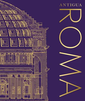 Antigua Roma La Guía Visual Definitiva
