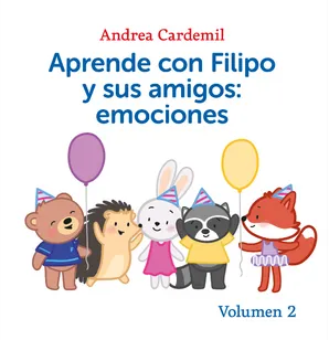 Aprende con Filipo y sus Amigos : Emociones 2