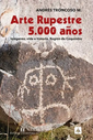 Arte Rupestre 5.000 Años