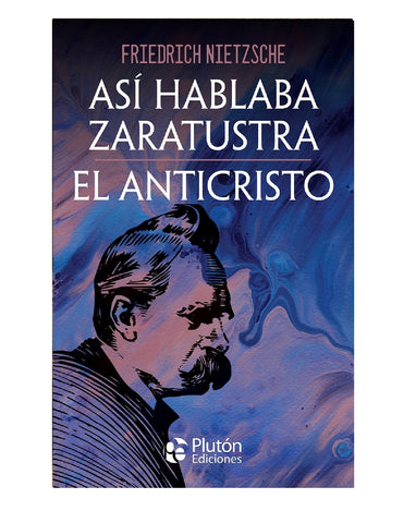 Así Hablaba Zaratustra - El Anticristo