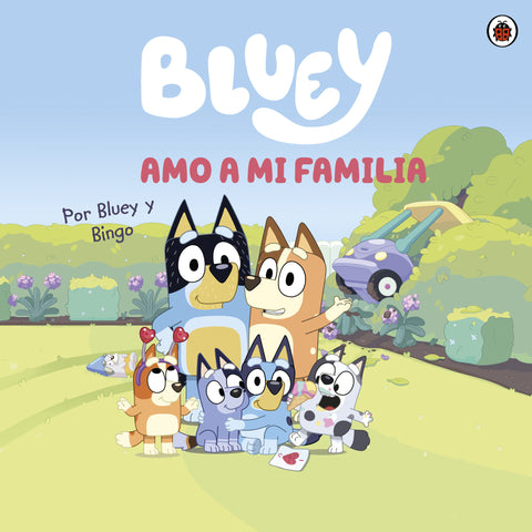 Bluey Amo a mi Familia
