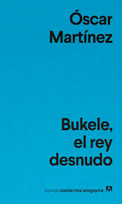 Bukele El Rey Desnudo