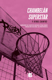 Chambelán Superstar y Otros Cuentos