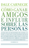 Cómo Ganar Amigos e Influir Sobre las Personas