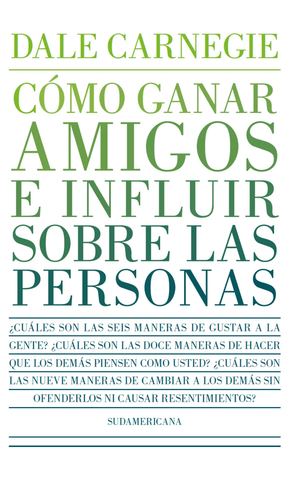 Cómo Ganar Amigos e Influir Sobre las Personas