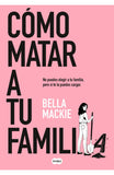 Cómo Matar a Tu Familia