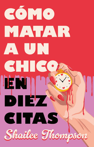 Cómo Matar a un Chico en Diez Citas