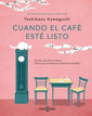 Cuando el Café Esté Listo
