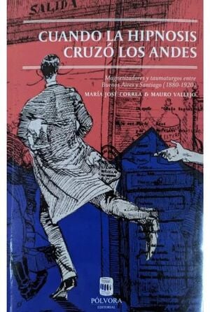 Cuando la Hipnosis Cruzó Los Andes