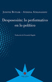 Desposesión : Lo Performativo en lo Político