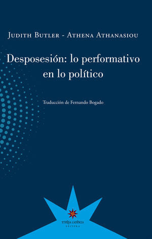 Desposesión : Lo Performativo en lo Político