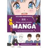 Dibuja y Crea tu Propio Manga
