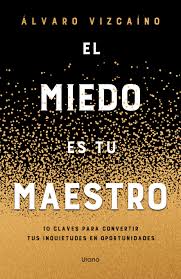 El Miedo es tu Maestro