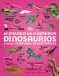 El Mundo en Números Dinosaurios y Otras Criaturas Prehistóricas