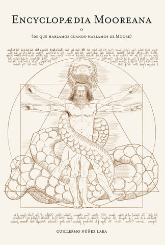 Encyclopaedia Mooreana, o De Qué Hablamos Cuando Hablamos de Moore