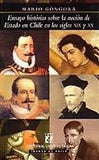 Ensayo Histórico Sobre la Noción de Estdo en Chile