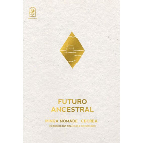 Futuro Ancestral - La Minga Nómade