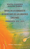 Hitos en la Conquista de Derchos de las Mujeres Chilenas