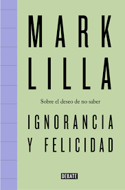 Ignorancia y Felicidad