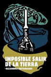 Imposible Salir de la Tierra
