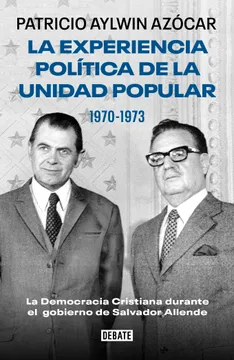 La Experiencia Política de la Unidad Popular
