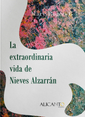 La Extraordinaria Vida de Nieves Alzarrán