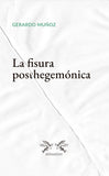 La Fisura Posthegemónica