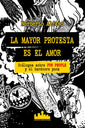 La Mayor Protesta es el Amor