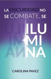 La Oscuridad no se Combate se Ilumina