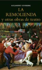 La Remolienda y otras Obras de Teatro