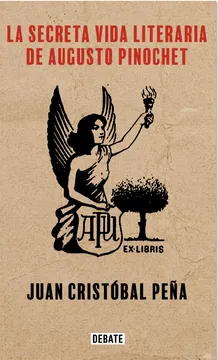 La Secreta Vida Literaria de Augusto Pinochet
