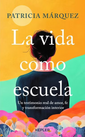 La Vida Como Escuela