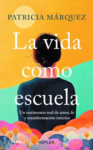 La Vida Como Escuela