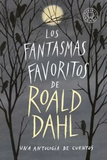 Los Fantasmas Favoritos de Roald Dahl