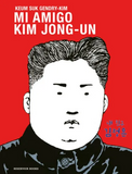 Mi Amigo Kim Jong Un
