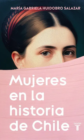 Las Mujeres en la Historia de Chile