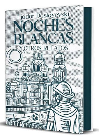 Noches Blancas y Otros Relatos