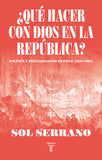 Qué Hacer con Dios en la República