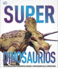 Super Dinosaurios