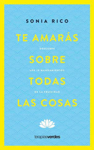 Te Amarás Sobre Todas las Cosas