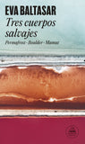 Tres Cuerpos Salvajes