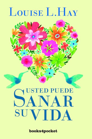 Usted Puede Sanar Su Vida