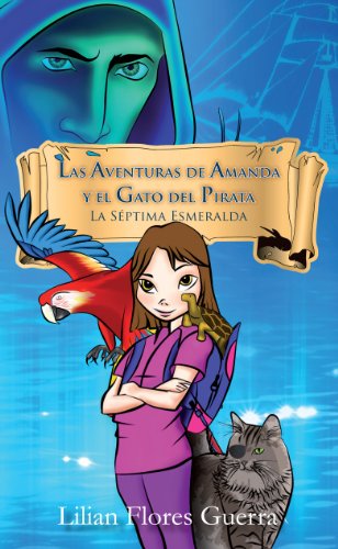 Las Aventuras de Amanda y el Gato del Pirata: La Séptima Esmeralda
