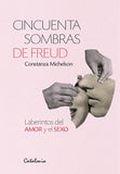 Cincuenta Sombras De Freud Laberintos Del Amor Y El Sexo