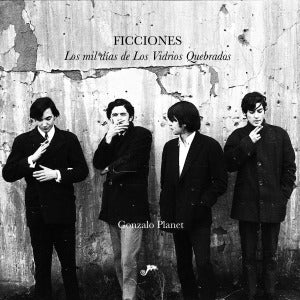 Ficciones. Los mil días de Los Vidrios Quebrados