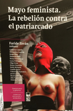 Mayo Feminista. La rebelión contra el patriarcado
